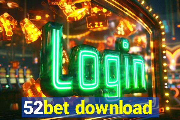 52bet download